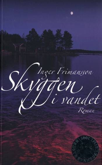 Cover for Inger Frimansson · Skyggen i vandet (Sewn Spine Book) [1st edition] (2006)