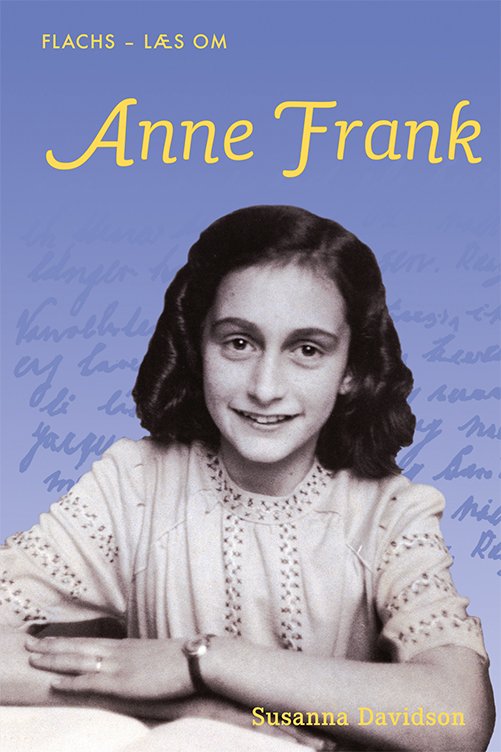 Flachs -  Læs om: Læs om: Anne Frank - Susanna Davidson - Livros - Gads Børnebøger - 9788762732490 - 16 de junho de 2019