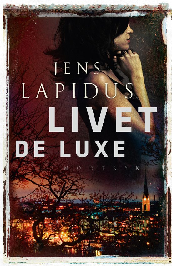 Cover for Jens Lapidus · Stockholm Noir-serien: Livet de luxe (Bound Book) [1.º edición] [Indbundet] (2012)