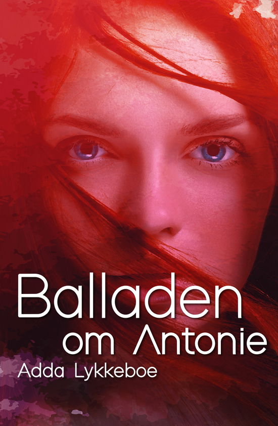 Cover for Adda Lykkeboe · Balladen om Antonie (Paperback Book) [2º edição] (2018)