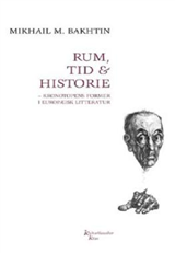 Mikhail M. Bakhtin; Mikhail Bakhtin · Kulturklassiker Klim: Rum, tid & historie KKK (Sewn Spine Book) [1. wydanie] (2006)