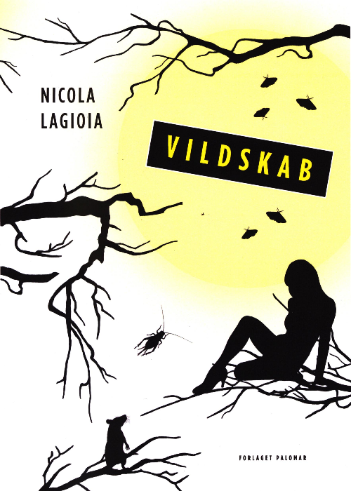 Cover for Nicola Lagioia · Vildskab (Sewn Spine Book) (2017)