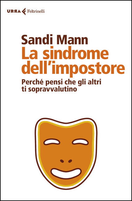 Cover for Sandi Mann · La Sindrome Dell'impostore. Perche Pensi Che Gli Altri Ti Sopravvalutino (Book)