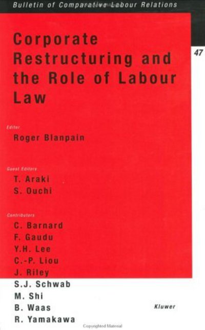 Cover for Roger Blanpain · Corporate Restructuring and the Role of Labour Law - Bulletin of Comparative Labour Relations Series Set (Paperback Book) (2003)