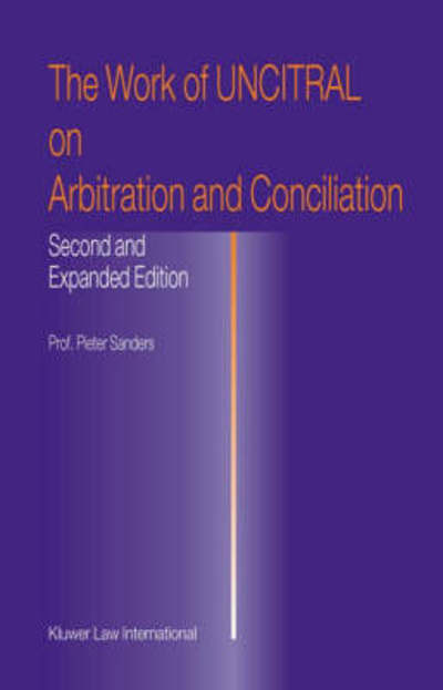 Cover for Pieter Sanders · The Work of UNCITRAL on Arbitration and Conciliation (Gebundenes Buch) [Second and Expa edition] (2004)