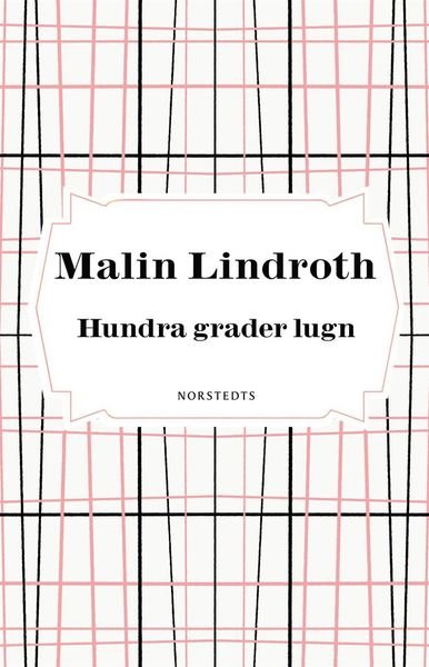 Cover for Malin Lindroth · Hundra grader lugn (ePUB) (2020)