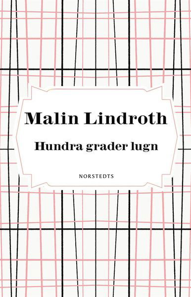 Cover for Malin Lindroth · Hundra grader lugn (ePUB) (2020)