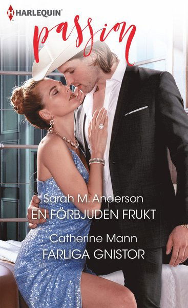 Cover for Catherine Mann · Passion: En förbjuden frukt ; Farliga gnistor (Book) (2017)