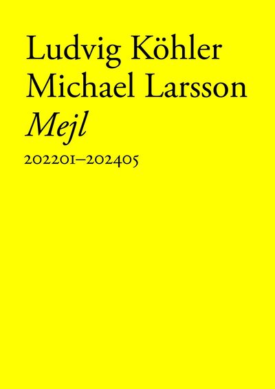 Mejl - Ludvig Köhler - Books - Ellerströms förlag AB - 9789172477490 - September 10, 2024