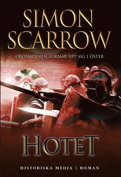 Silverörnserien: Hotet - Simon Scarrow - Books - Historiska Media - 9789175450490 - October 14, 2013