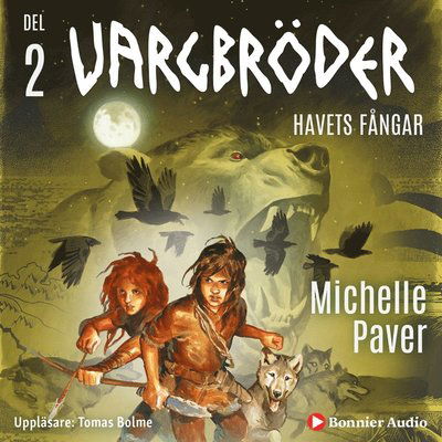 Vargbröder: Havets fångar - Michelle Paver - Audio Book - Bonnier Audio - 9789176510490 - February 16, 2015