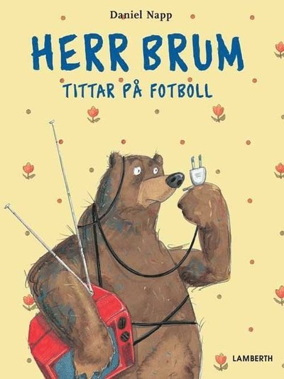 Cover for Daniel Napp · Herr Brum: Herr Brum tittar på fotboll (Bound Book) (2015)