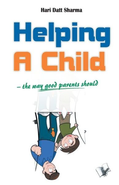 Cover for Hari Datt Sharma · Helping a Child (Paperback Book) (2012)