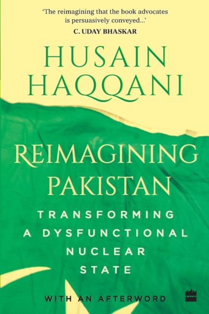 Cover for Haqqani Husain · Reimagining Pakistan: Transforming a Dysfunctional Nuclear State (Hardcover Book) (2020)