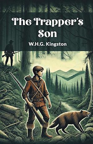 Cover for W H G Kingston · The Trapper's Son (Edition2024) (Taschenbuch) (2024)