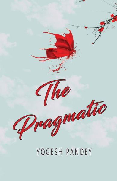 Cover for Yogesh Pandey · The Pragmatic (Paperback Book) (2017)