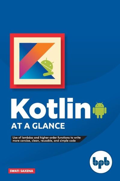 Cover for Swati Saxena · Kotlin at a glance (Paperback Book) (2019)