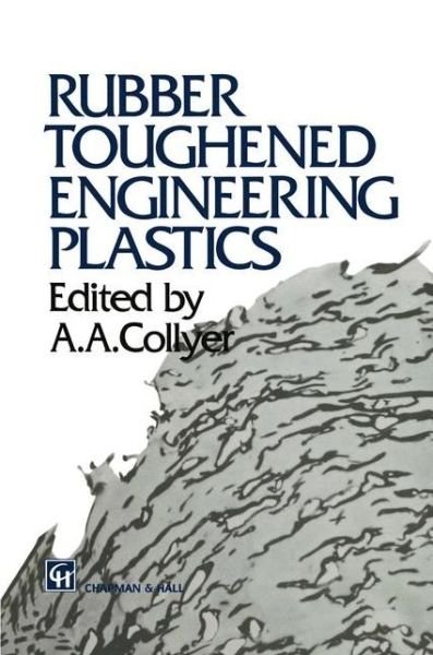 Cover for A a Collyer · Rubber Toughened Engineering Plastics (Paperback Book) [Softcover Reprint of the Original 1st Ed. 1994 edition] (2012)