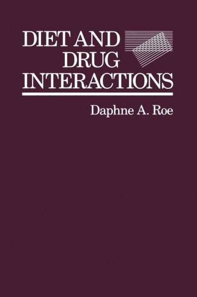 Cover for Daphne A. Roe · Diet and Drug Interactions (Pocketbok) [Softcover reprint of the original 1st ed. 1989 edition] (2012)