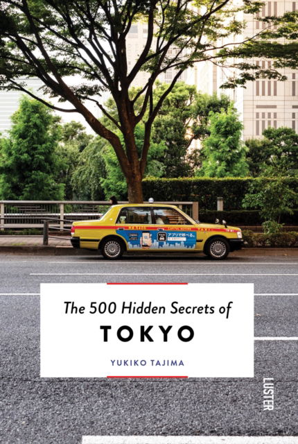 Cover for Yukiko Tajima · The 500 Hidden Secrets of Tokyo - The 500 Hidden Secrets (Taschenbuch) (2023)