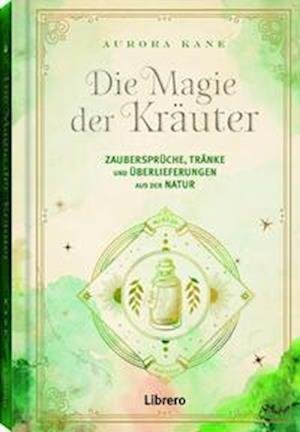 Cover for Aurora Kane · Die Magie der Kräuter (Bog) (2023)