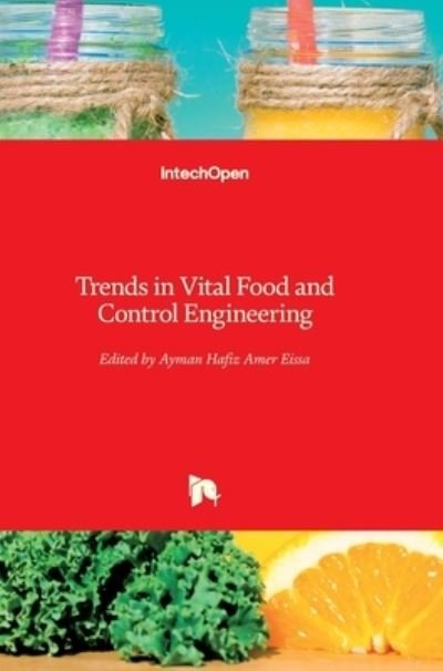 Cover for Ayman Amer Eissa · Trends in Vital Food and Control Engineering (Hardcover bog) (2012)