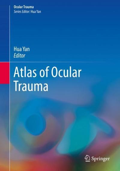 Cover for Atlas of Ocular Trauma (Book) [1st ed. 2019 edition] (2019)