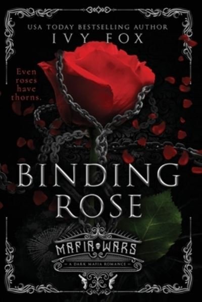 Cover for Ivy Fox · Binding Rose: A Dark Mafia Romance - Mafia Wars (Paperback Bog) (2022)