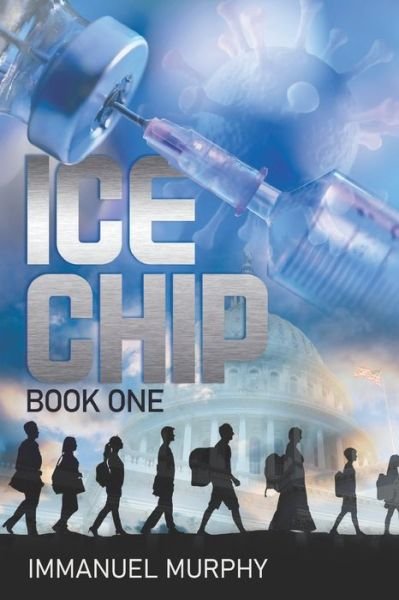 Cover for Immanuel Murphy · Ice Chip: Book One (Pocketbok) (2021)