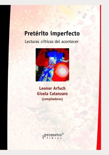Cover for Gisela Catanzaro · Preterito imperfecto: Lecturas criticas del acontecer (Pocketbok) (2021)
