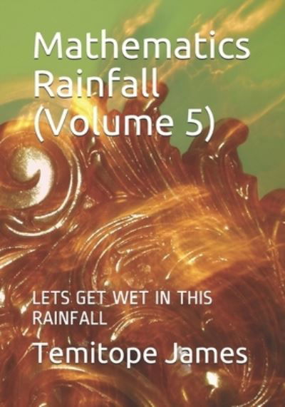 Cover for Temitope James · Mathematics Rainfall (Volume 5) (Paperback Book) (2020)