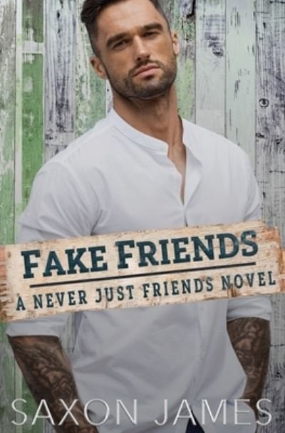 Cover for Saxon James · Fake Friends (Paperback Book) (2020)