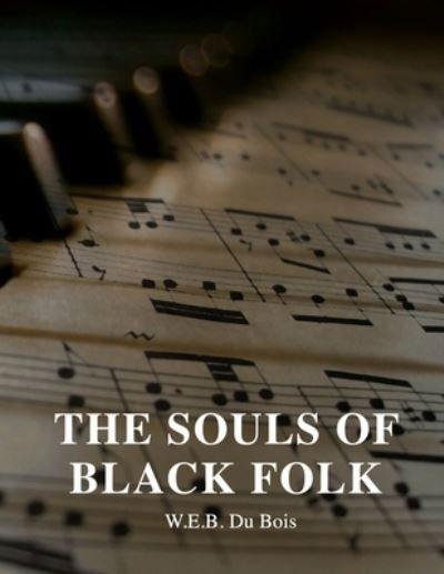 Cover for W E B Du Bois · The Souls of Black Folk (Paperback Book) (2020)