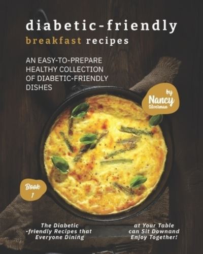 Cover for Nancy Silverman · Diabetic-Friendly Breakfast Recipes (Pocketbok) (2021)