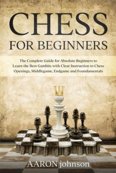 Cover for Aaron Johnson · Chess for Beginners (Paperback Book) (2021)