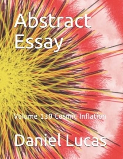 Abstract Essay - Daniel Lucas - Książki - Independently Published - 9798689364490 - 23 września 2020