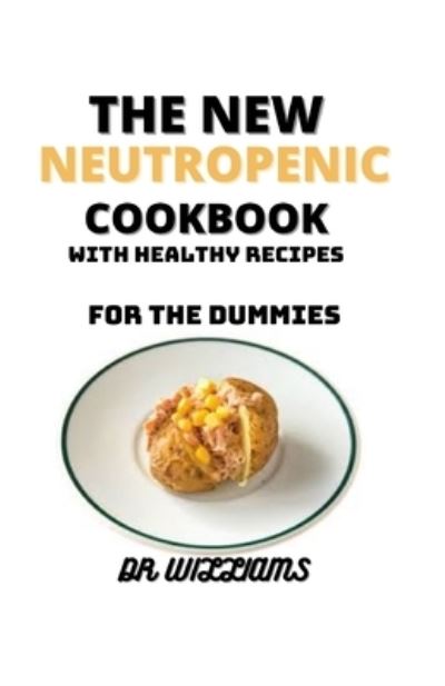 Cover for Dr Williams · The New Neutropenic Cookbook (Paperback Book) (2021)