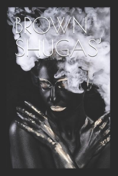 Cover for Renee Drummond-Brown · Brown Shugas' (Pocketbok) (2021)