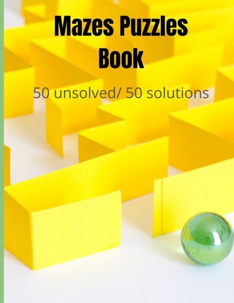 Cover for Gem Uson · Maze Puzzles Book 50 Unsolved/50 Solutions (Taschenbuch) (2021)