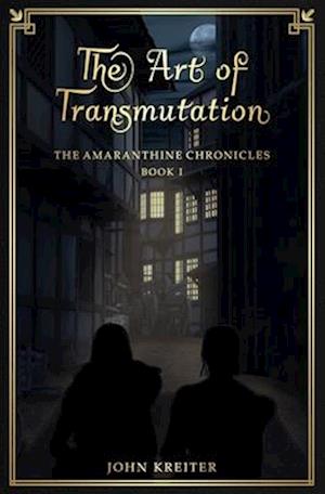 Cover for John Kreiter · The Art of Transmutation (Paperback Book) (2023)