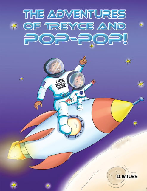Cover for D. Miles · The Adventures of Treyce and Pop-Pop! (Paperback Book) (2025)