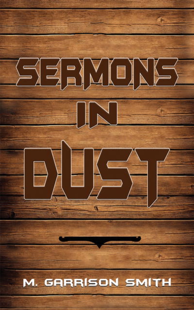 Cover for M. Garrison Smith · Sermons in Dust (Paperback Book) (2025)