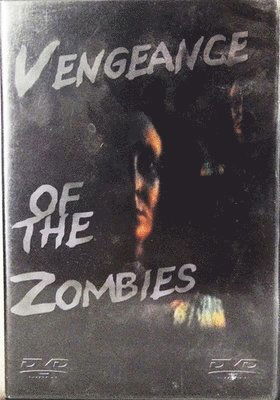 Cover for Vengeance of the Zombies (DVD) (2017)