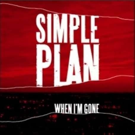 Cover for Simple Plan · When I'm Gone (7&quot;) (2008)