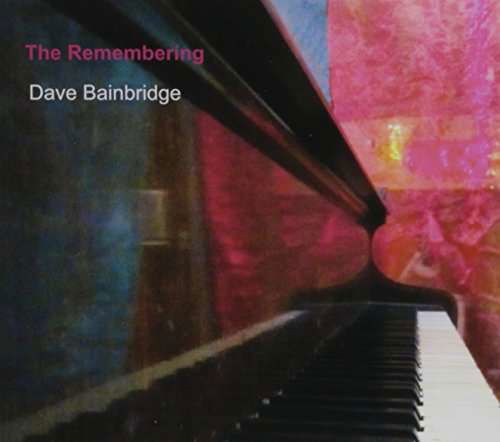 Dave Bainbridge · Remembering (CD) (2022)