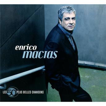 Cover for Enrico Macias · Les 50 plus belles chansons (CD) (2015)
