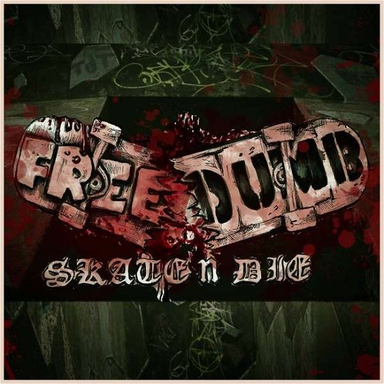 Freedumb · Skate N Die (CD) (2018)