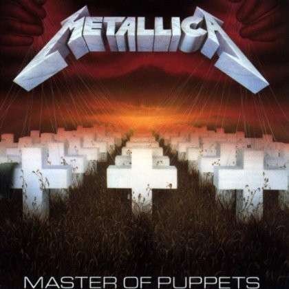 Master of Puppets - Metallica - Musiikki - Rhino - 0856115004491 - tiistai 10. syyskuuta 2013