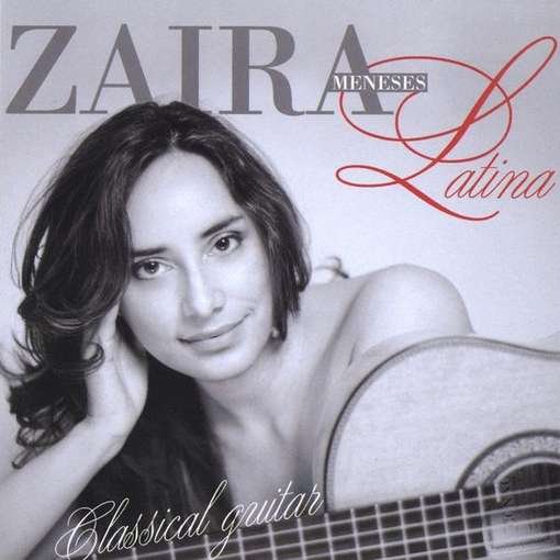 Latina - Zaira Meneses - Muziek - Patrick Keating - 0884501556491 - 20 december 2011