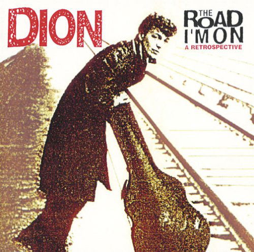Cover for Dion · Road I'm On: a Retrospective (CD) (2008)